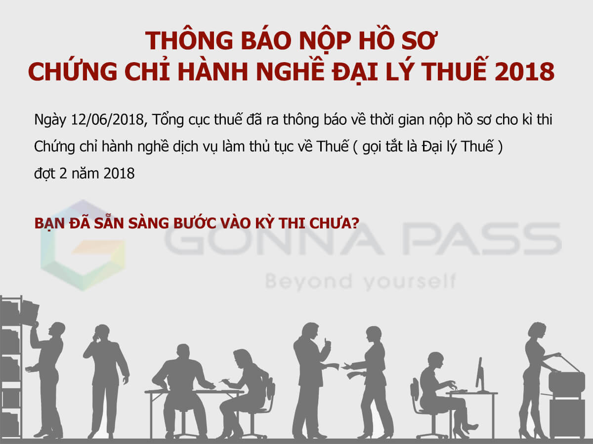 Thông báo về lịch nộp hồ sơ chính thức của kì thi Đại lý Thuế tháng 09/2018