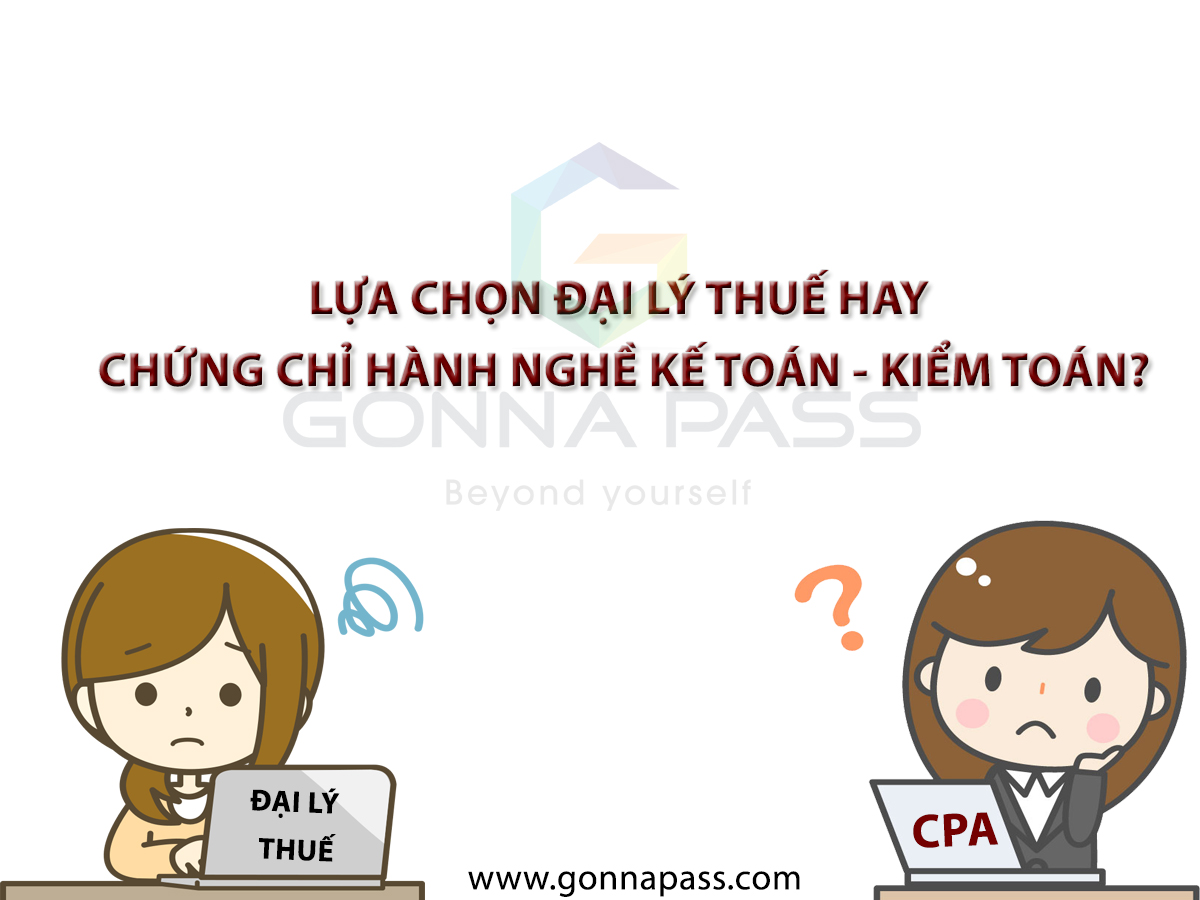 So sánh chứng chỉ hành nghề Kế toán – Kiểm toán và Đại Lý Thuế