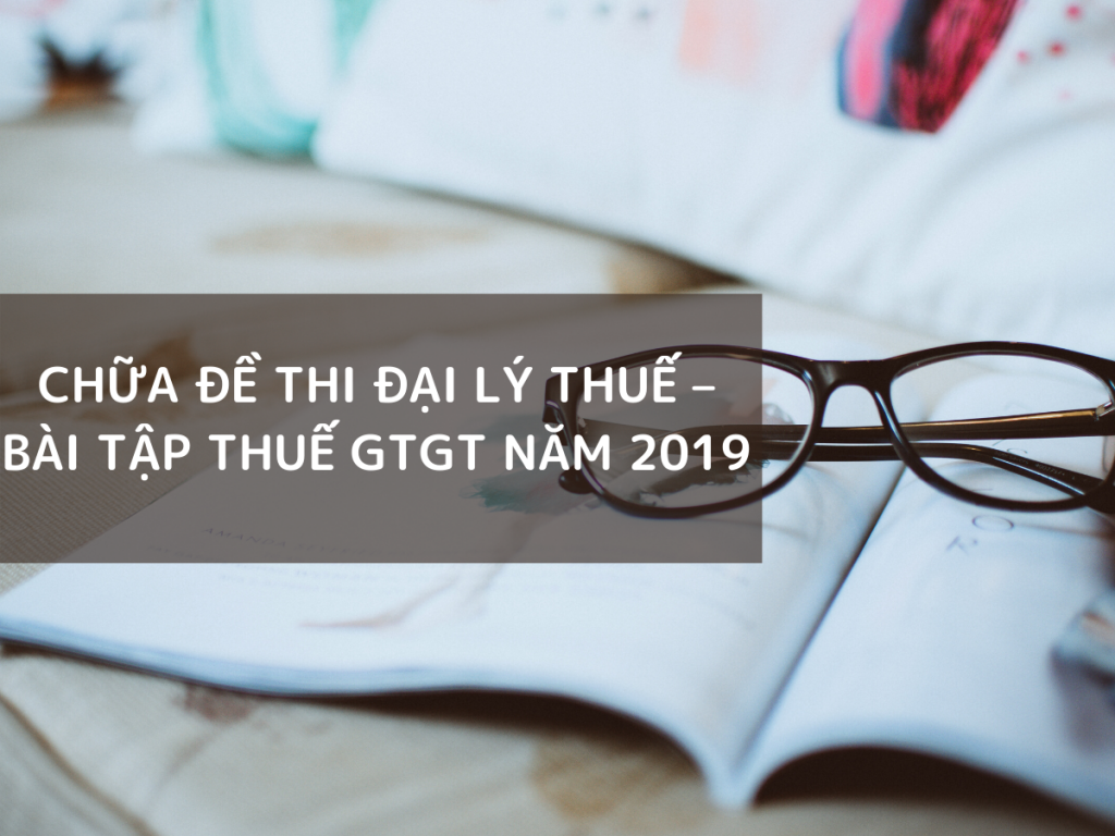 de-thi-dai-ly-thue-2019