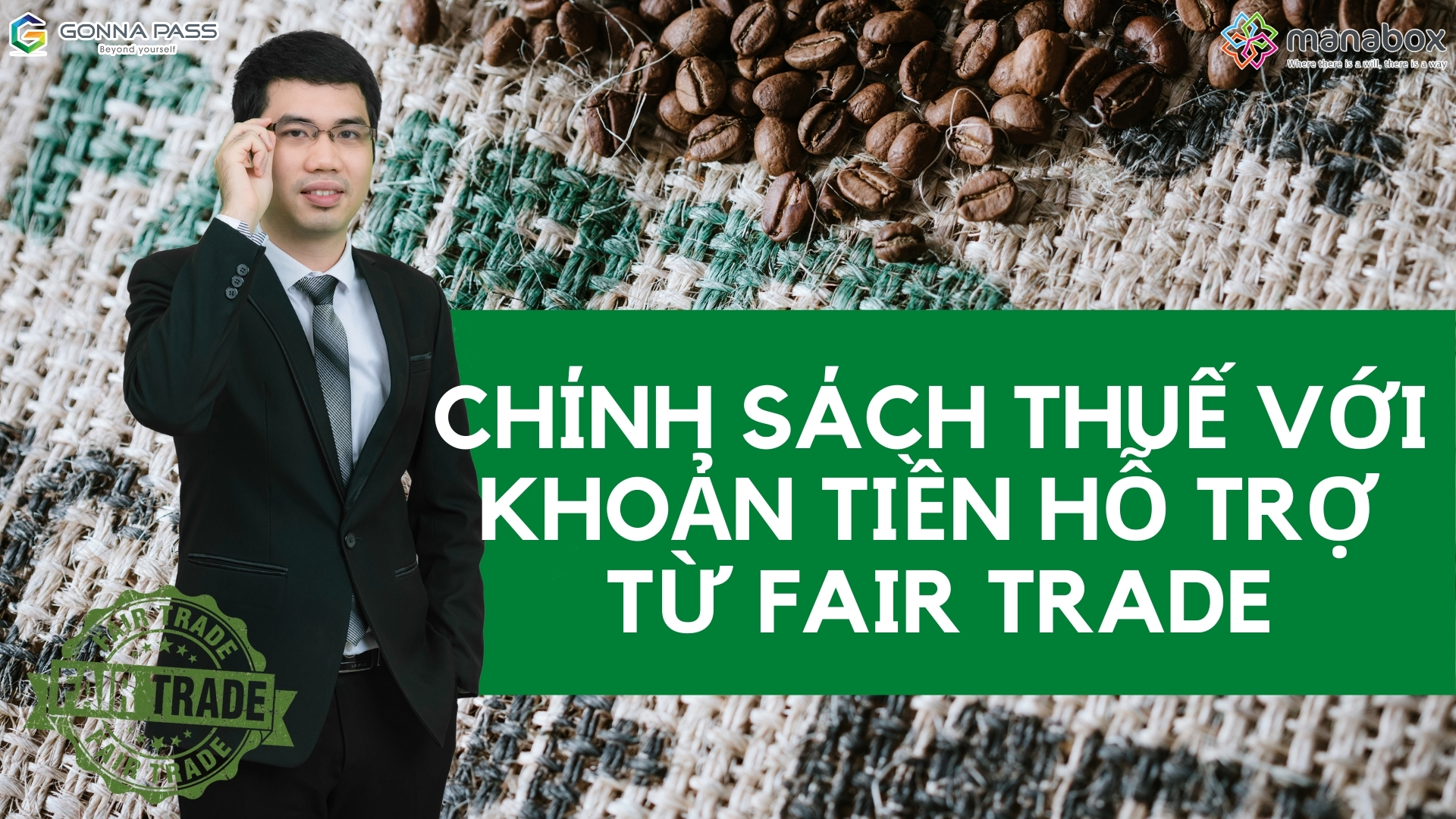 Chính sách thuế với khoản tiền hỗ trợ từ Fair Trade