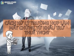 xu-ly-khi-mat-chung-tu-khau-tru-thue