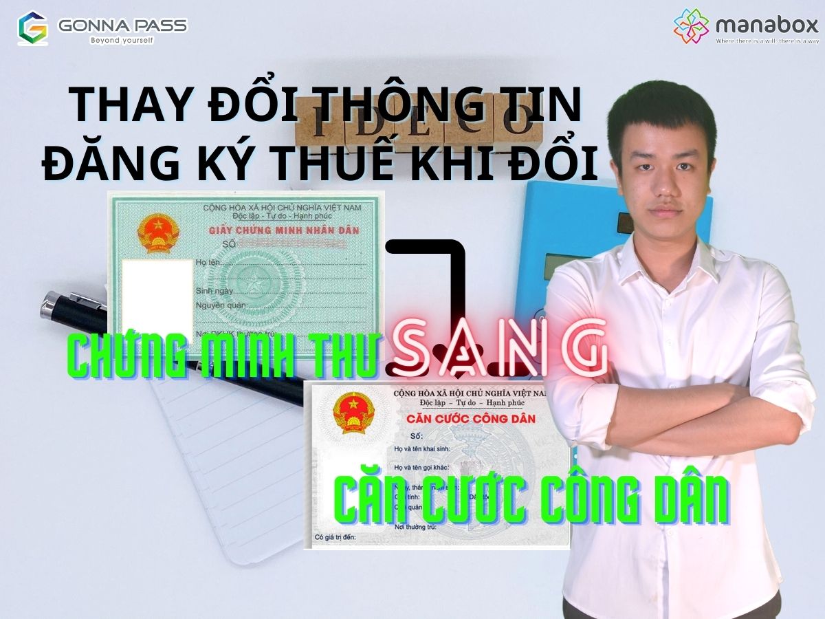 Thay đổi thông tin đăng ký thuế khi đổi từ chứng minh thư sang căn cước công dân