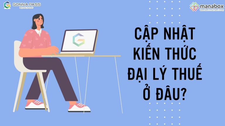 Cập nhật kiến thức đại lý thuế ở đâu